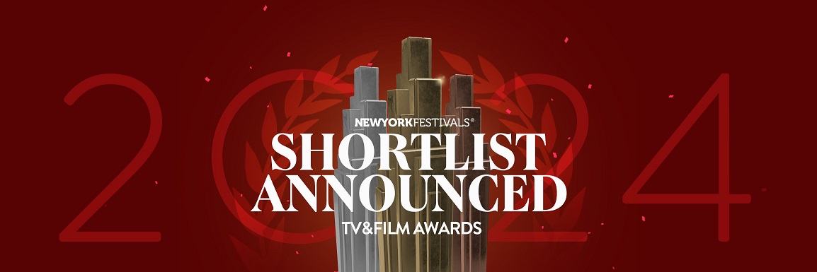 New York Festivals TV & Film Awards Announces 2024 Shortlist