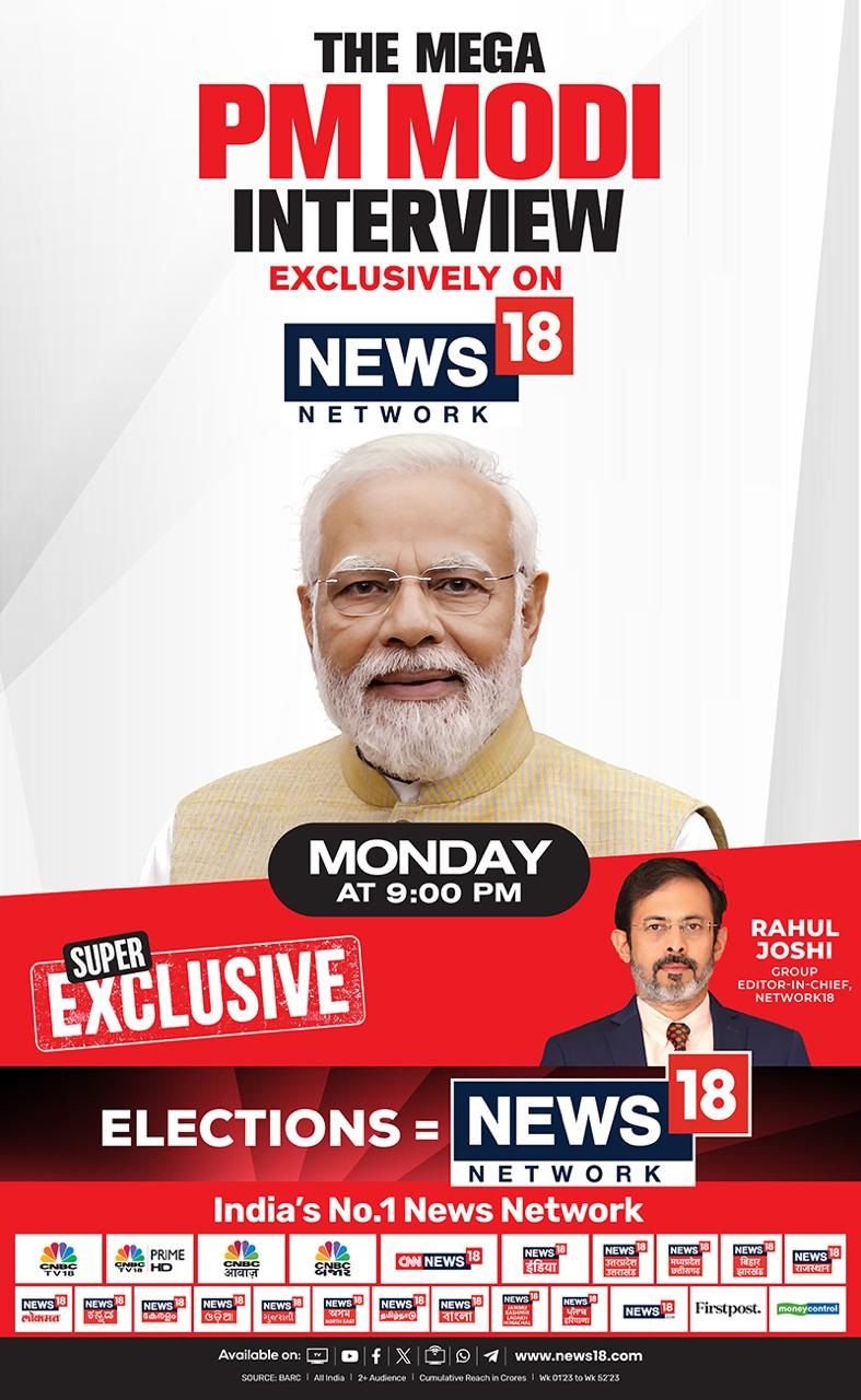 News18 Network Mega Exclusive with Prime Minister Narendra Modi to telecast on Monday at 9 PM