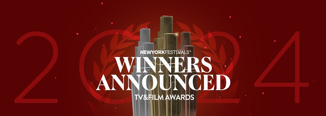 2024 New York Festivals TV & Film Awards Announces Winners