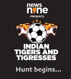 News9 Launches ‘Indian Tigers & Tigresses’: The Largest-Ever Football Talent Hunt for Under-14 Boys & Girls