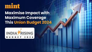 Mint Launches ‘India Rising’ Initiative for Union Budget 2024