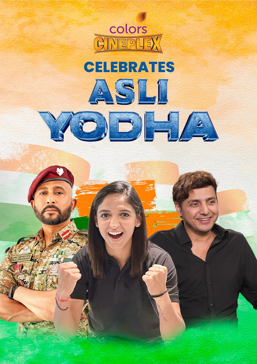 Colors Cineplex Honours India's 'Asli Yodha' This Independence Day