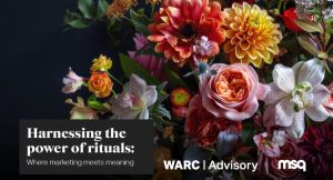 Harnessing the power of rituals: Where marketing meets meaning