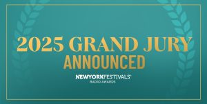 New York Festivals 2025 Radio Awards Announces Distinguished Grand Jury