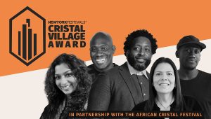 New York Festivals & the African Cristal Festival Launch the NYF Cristal Village Award