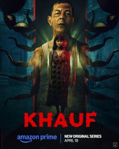 Prime Video Announces April 18 as the Premiere Date for its Spine-chilling Suspense Horror Series Khauf