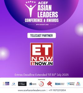 ET Now Announced as Official Telecast Partner for ACEF Asian Leaders Conference and Awards 2025