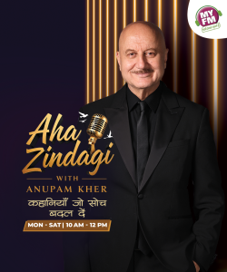 Anupam Kher marks his radio debut with the new show 'Aha Zindagi' on MY FM