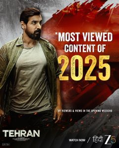 ‘Tehran’ Becomes ZEE5’s Fastest Hindi Film of 2025 to Cross 100 Million Minutes