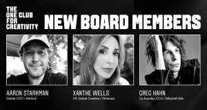 The One Club Adds Three Creative Leaders To Board of Directors