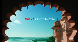 Netflix and Ministry of Tourism Mark First-of-Its-Kind Collaboration to Promote Destinations Across India
