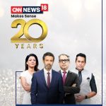 CNN-News18 completes 20 years, unlocks next phase of multi-platform growth