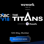 CNBC-TV18 The Titans Summit to Bring Together India’s Enterprise Leaders, Investors & Founders