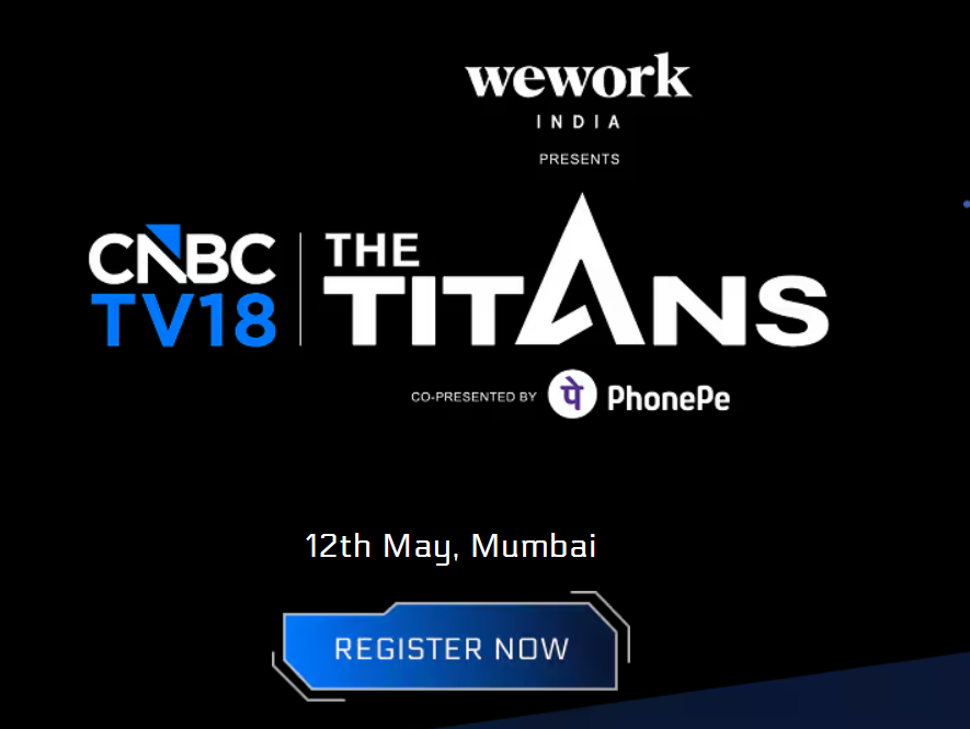 CNBC-TV18 The Titans Summit to Bring Together India’s Enterprise Leaders, Investors & Founders