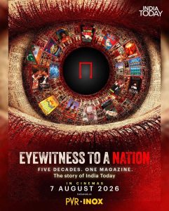 India Today’s Documentary “Eyewitness to A Nation” Brings Together Five Decades Of History
