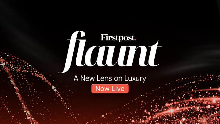 Firstpost launches Firstpost Flaunt, a new destination for luxury and living well
