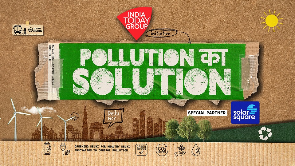 India Today Group Launches ‘Pollution Ka Solution’