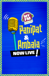MY FM goes Live in Ambala and Panipat, expands Network to 40 Stations.